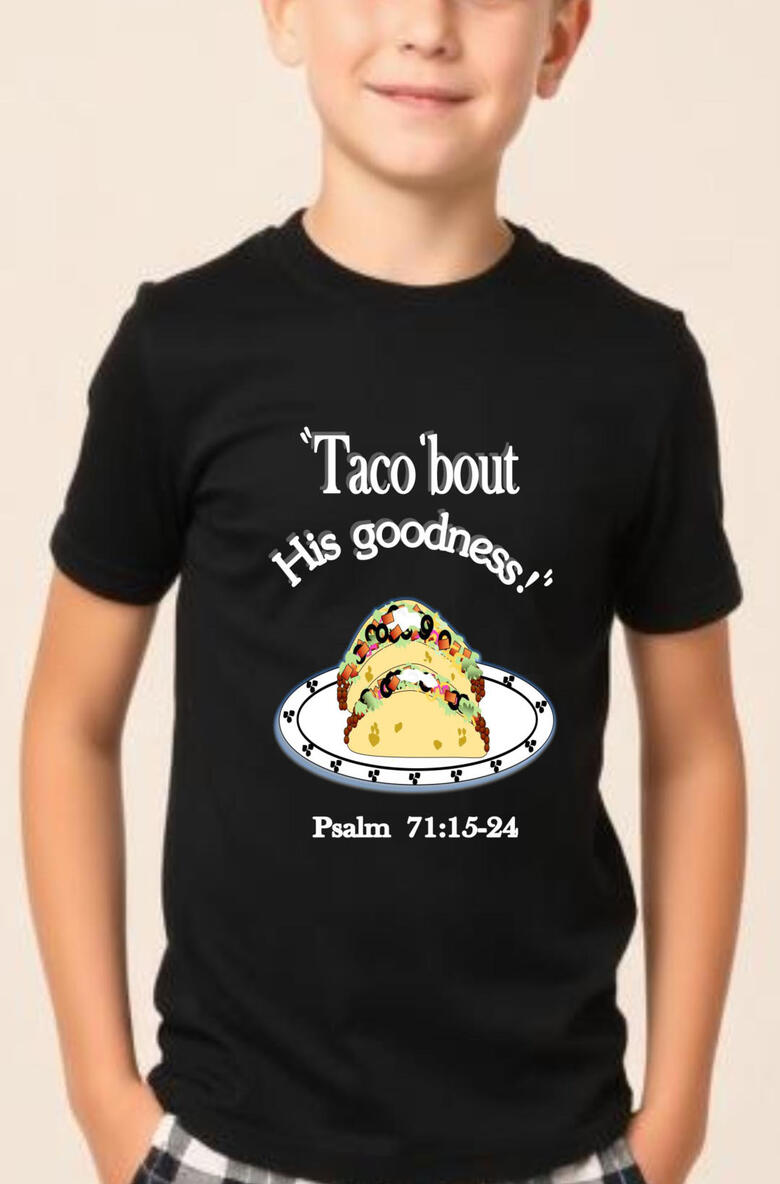 Taco Bout HIs Goodness Boy's Christian T-shirt, featuring two tacos on a plate with scripture.